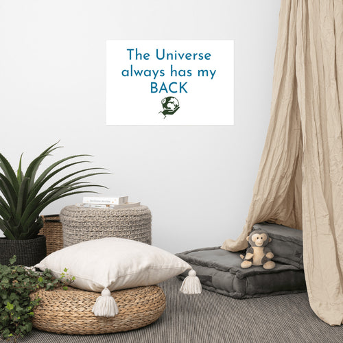 The Universe Always Has My BACK Poster freeshipping - Accents Dallas