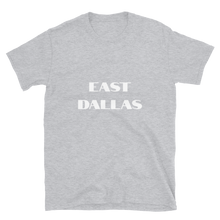 Load image into Gallery viewer, East Dallas Short-Sleeve Unisex T-Shirt - Accents Dallas